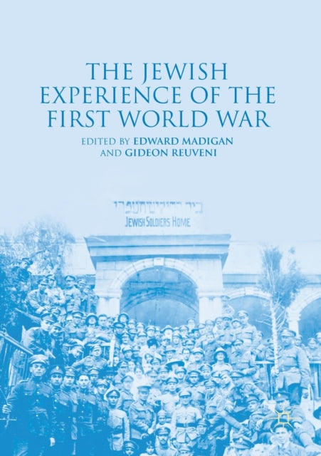Book cover of: Jewish Experience of the First World War. By: Edward Madigan