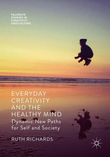 Book cover of: Everyday Creativity and the Healthy Mind. By: Ruth Richards