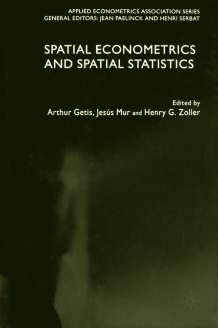 Book cover of: Spatial Econometrics and Spatial Statistics. By: A. Getis