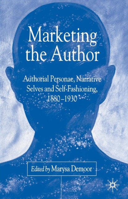 Book cover of: Marketing the Author. By: M. Demoor