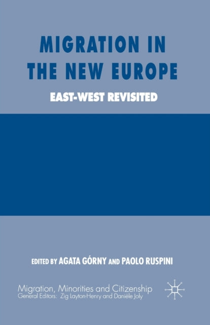 Book cover of: Migration in the New Europe. By: A. Górny
