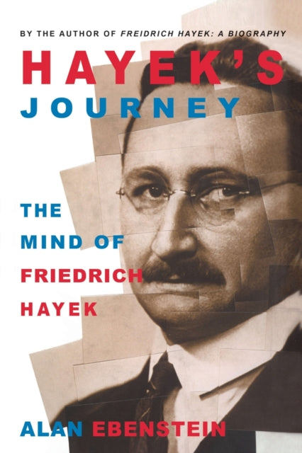 Book cover of: Hayek's Journey. By: A. Ebenstein