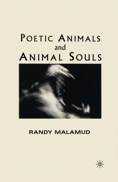 Book cover of: Poetic Animals and Animal Souls. By: R. Malamud
