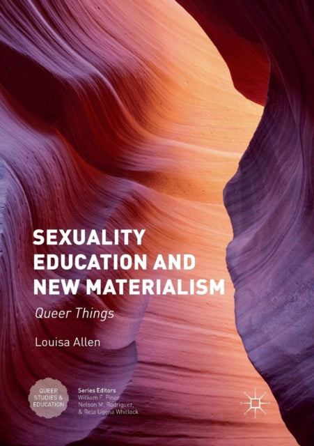 Book cover of: Sexuality Education and New Materialism. By: Louisa Allen