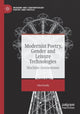 Book cover of: Modernist Poetry, Gender and Leisure Technologies. By: Alex Goody