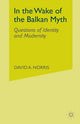 Book cover of: In the Wake of the Balkan Myth. By: D. Norris