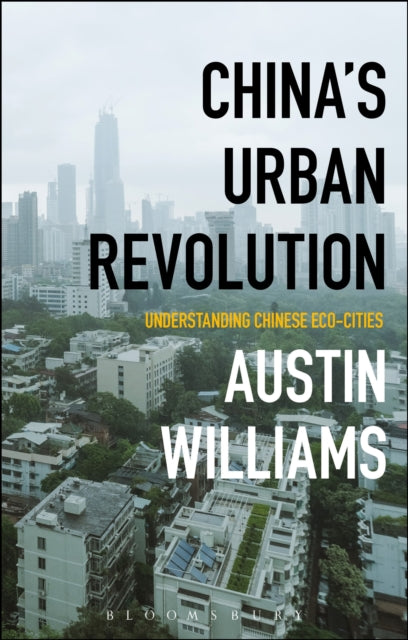 Book cover of: China’s Urban Revolution. By: Austin Williams