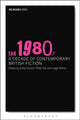 Book cover of: 1980s: A Decade of Contemporary British Fiction. By: Philip Tew