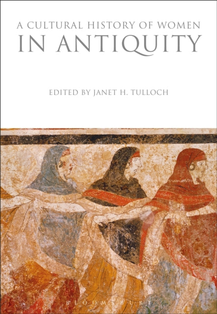 Book cover of: Cultural History of Women in Antiquity. By: Janet H. Tulloch