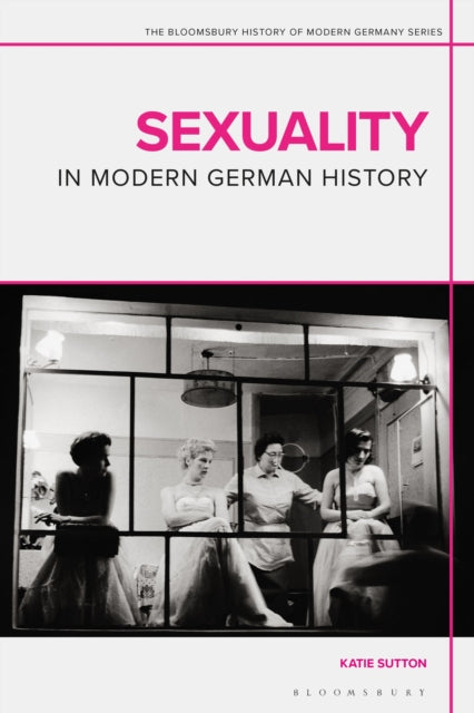 Book cover of: Sexuality in Modern German History. By: Katie Sutton