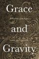 Book cover of: Grace and Gravity. By: Lars Spuybroek