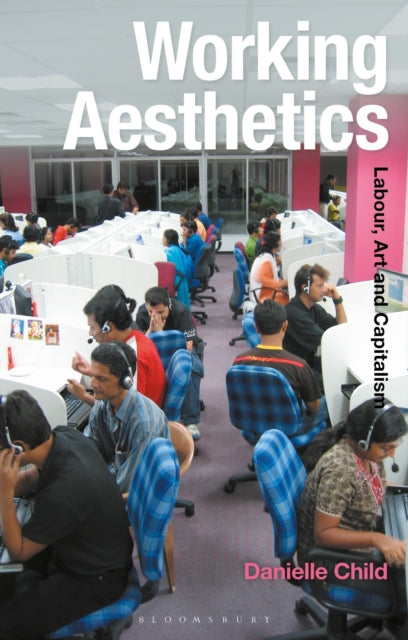 Book cover of: Working Aesthetics. By: Danielle Child