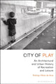 Book cover of: City of Play. By: Rodrigo Pérez de Arce