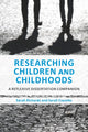 Book cover of: Researching Children and Childhoods