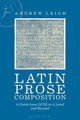 Book cover of: Latin Prose Composition. By: Andrew Leigh