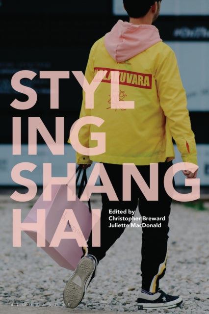 Book cover of: Styling Shanghai. By: Christopher Breward