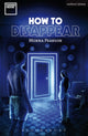 Book cover of: How to Disappear. By: Morna Pearson