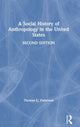 Book cover of: Social History of Anthropology in the United States. By: Thomas C. Patterson