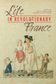 Book cover of: Life in Revolutionary France. By: Mette Harder