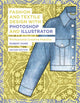 Book cover of: Fashion and Textile Design with Photoshop and Illustrator. By: Robert Hume