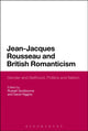 Book cover of: Jean-Jacques Rousseau and British Romanticism. By: Russell Goulbourne