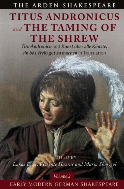 Book cover of: Early Modern German Shakespeare: Titus Andronicus and The Taming of the Shrew. By: William Shakespeare
