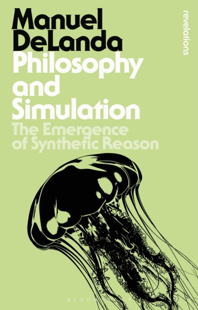 Book cover of: Philosophy and Simulation. By: Manuel DeLanda