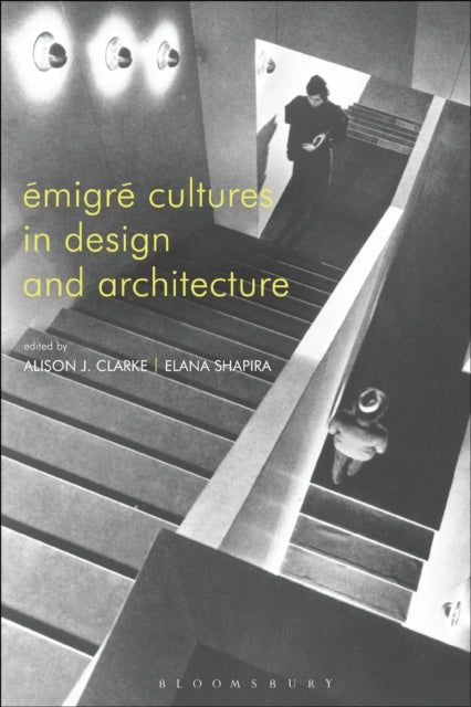 Book cover of: Emigre Cultures in Design and Architecture. By: Alison J. Clarke