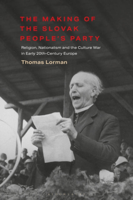 Book cover of: Making of the Slovak People’s Party. By: Thomas Lorman