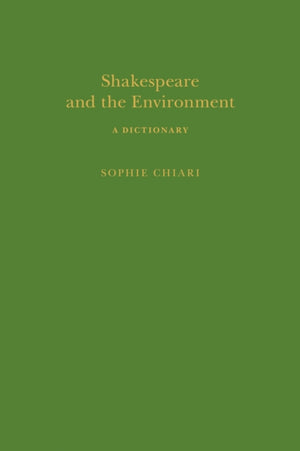 Shakespeare and the Environment: A Dictionary