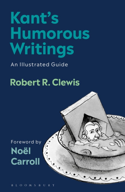Book cover of: Kant’s Humorous Writings. By: Noël Carroll