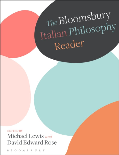 Book cover of: Bloomsbury Italian Philosophy Reader. By: Michael Lewis