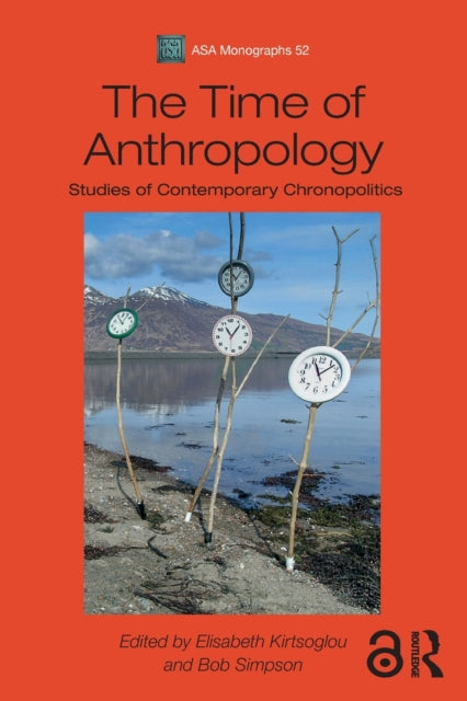 Book cover of: Time of Anthropology. By: Elisabeth Kirtsoglou