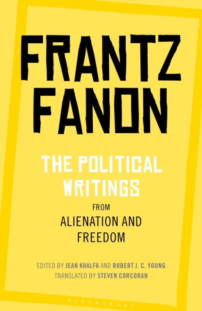Book cover of: Political Writings from Alienation and Freedom. By: Frantz Fanon