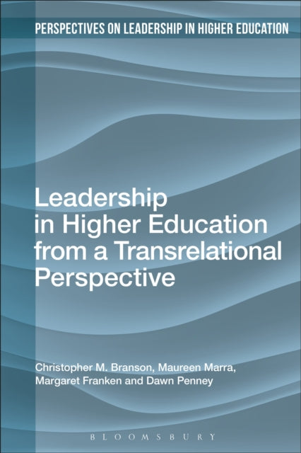 Book cover of: Leadership in Higher Education from a Transrelational Perspective. By: Christopher M. Branson