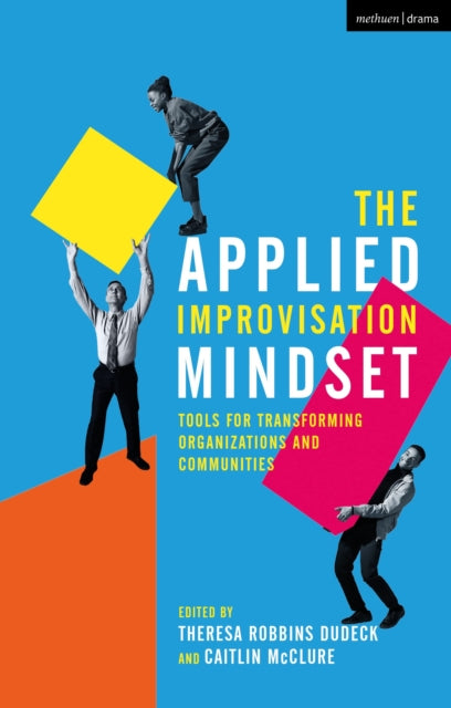 Book cover of: Applied Improvisation Mindset. By: Theresa Robbins Dudeck