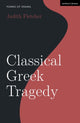 Book cover of: Classical Greek Tragedy. By: Judith Fletcher