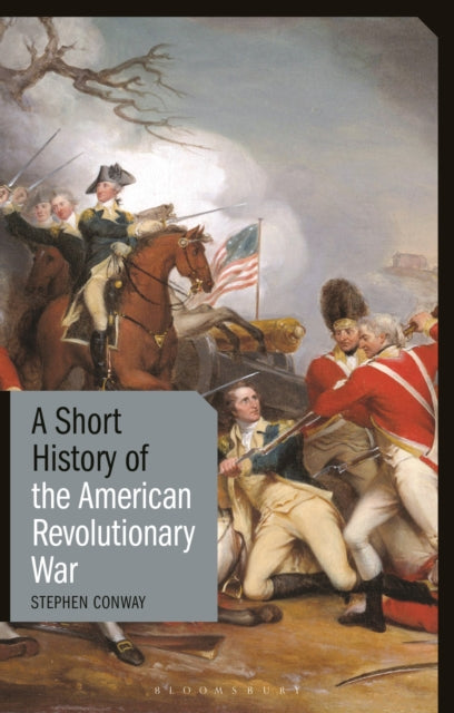 Book cover of: Short History of the American Revolutionary War. By: Stephen Conway
