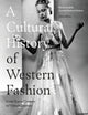 Cultural History of Western Fashion, From Haute Couture to Virtual Couture 9781350150898 Bonnie English