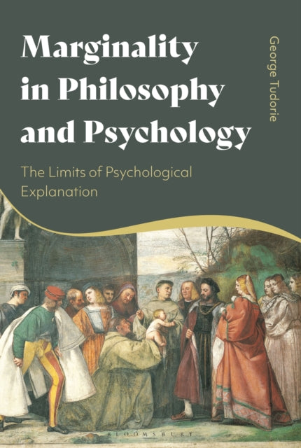 Book cover of: Marginality in Philosophy and Psychology. By: George Tudorie