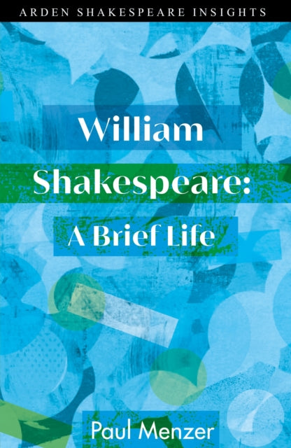 Book cover of: William Shakespeare: A Brief Life. By: Paul Menzer