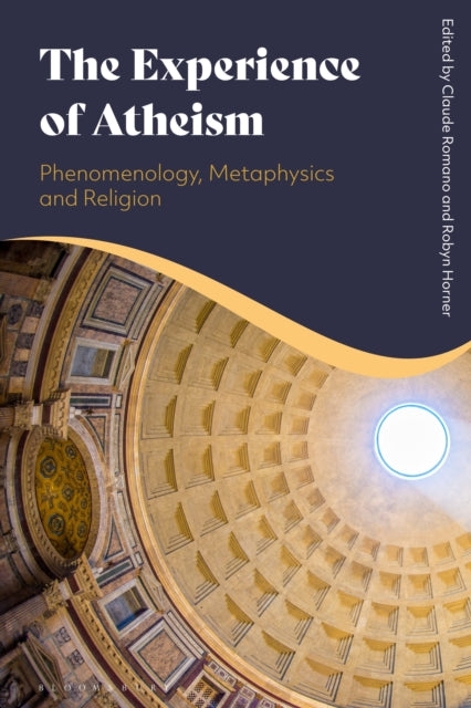 Book cover of: Experience of Atheism: Phenomenology, Metaphysics and Religion. By: Claude Romano