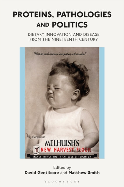 Book cover of: Proteins, Pathologies and Politics. By: David Gentilcore