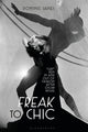 Book cover of: Freak to Chic. By: Dominic Janes