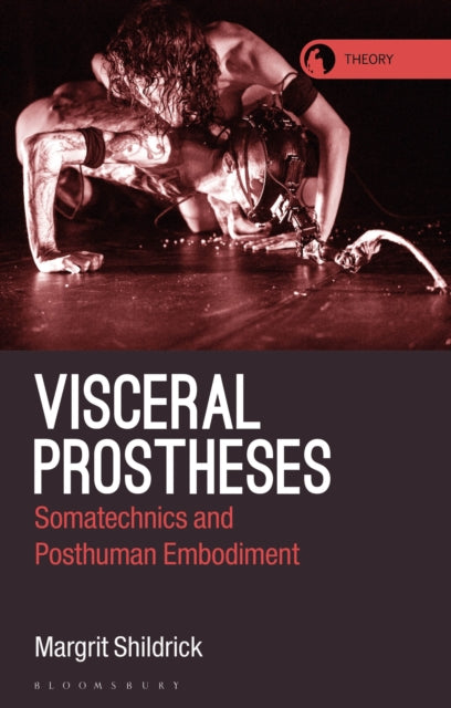 Book cover of: Visceral Prostheses. By: Margrit Shildrick