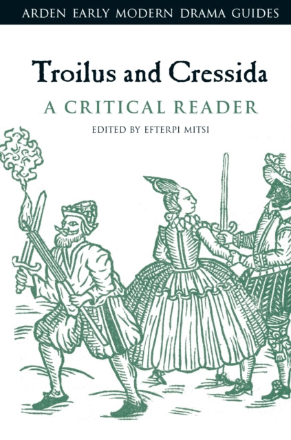 Book cover of: Troilus and Cressida: A Critical Reader. By: Efterpi Mitsi