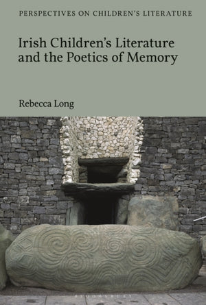 Irish Children’s Literature and the Poetics of Memory
