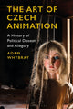 Book cover of: Art of Czech Animation. By: Adam Whybray