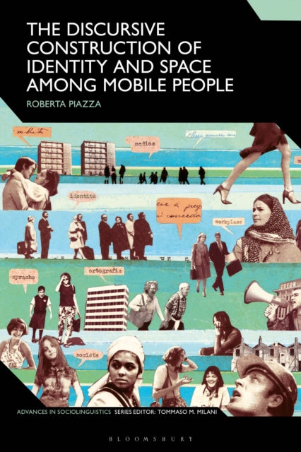Book cover of: Discursive Construction of Identity and Space Among Mobile People. By: Roberta Piazza