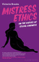 Book cover of: Mistress Ethics. By: Victoria Brooks